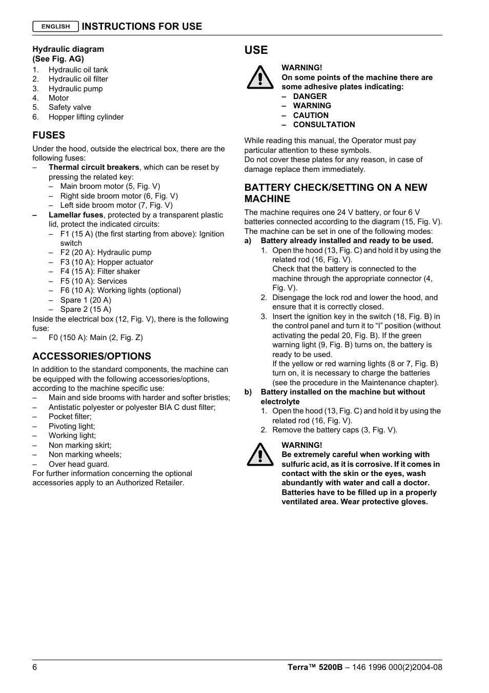 Instructions for use, Fuses, Accessories/options | Battery check/setting on a new machine | Nilfisk-Advance America Terra 5200B User Manual | Page 8 / 70
