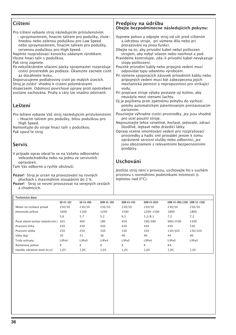 Cištení, Leštení, Servis | Predpisy na údršbu, Uschování, Dbejte bezpodmínecne následujících pokynu | Nilfisk-Advance America SD 43-400 User Manual | Page 36 / 70