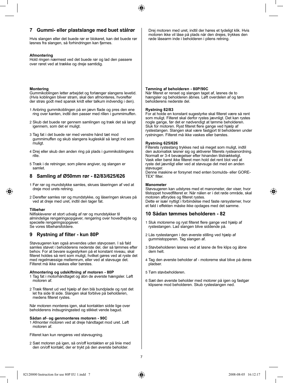 7 gummi- eller plastslange med buet stålrør, 9 rystning af filter - kun 80p, 10 sådan tømmes beholderen - 82 | Nilfisk-Advance America 82 User Manual | Page 7 / 60