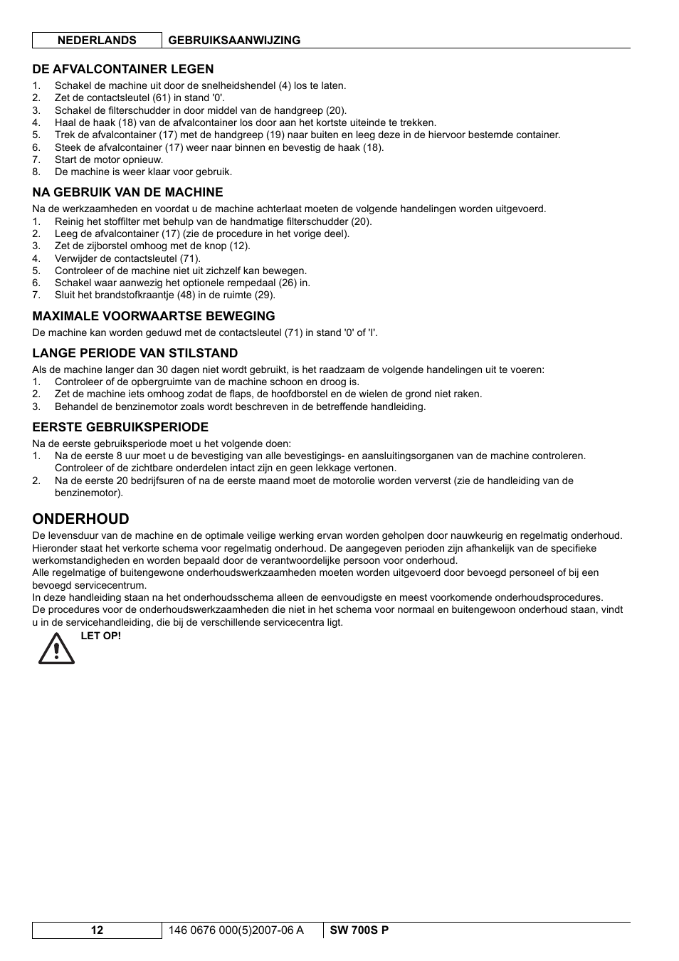 Onderhoud | Nilfisk-Advance America SW 700S P User Manual | Page 74 / 84