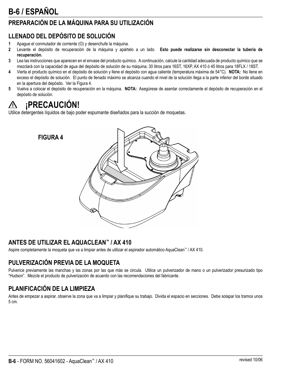 Precaución, B-6 / español, Antes de utilizar el aquaclean | Ax 410, Pulverización previa de la moqueta, Planificación de la limpieza, Figura 4 | Nilfisk-Advance America 18ST User Manual | Page 22 / 32