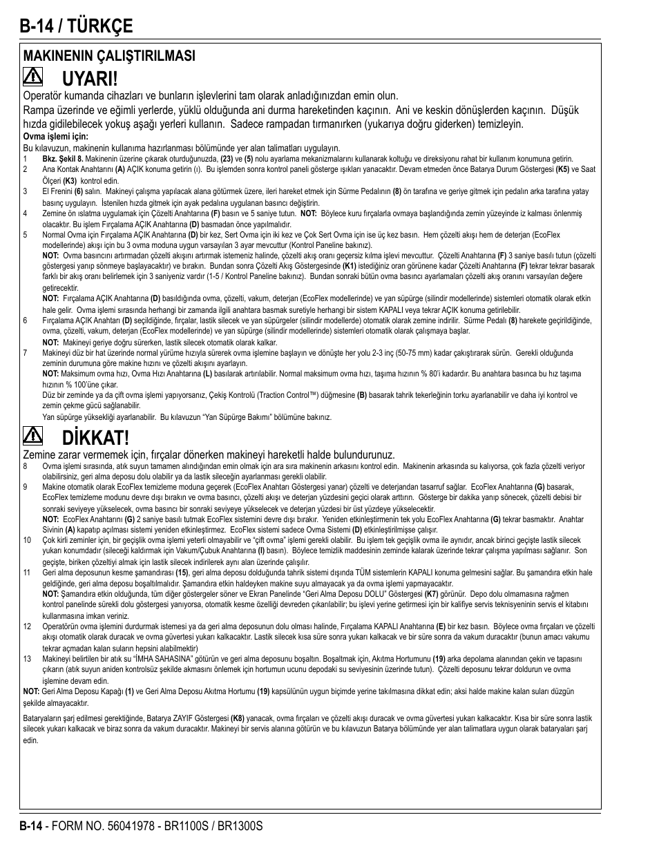 Uyari, Dikkat, B-14 / türkçe | Makinenin çaliştirilmasi | Nilfisk-Advance America ECOFLEX BR1100S User Manual | Page 38 / 50