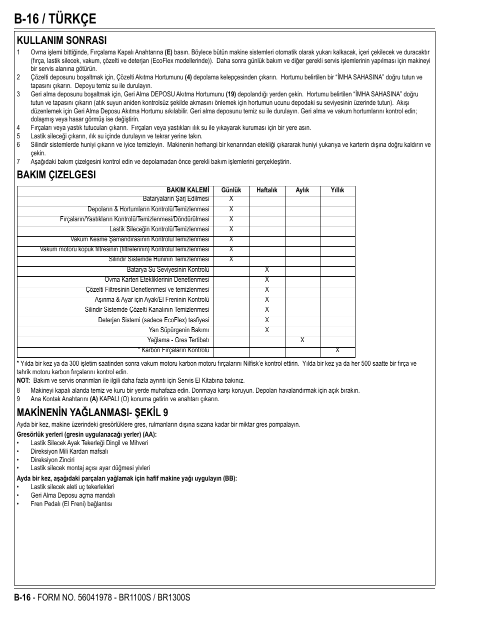 B-16 / türkçe, Kullanim sonrasi, Bakim çizelgesi | Makinenin yağlanmasi- şekil 9 | Nilfisk-Advance America ECOFLEX BR1100S User Manual | Page 40 / 50