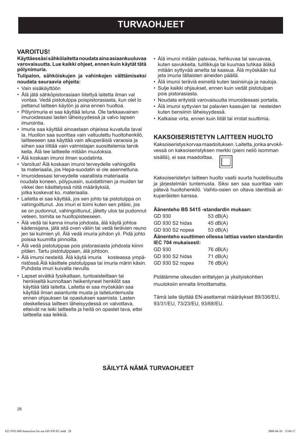 Turvaohjeet | Nilfisk-Advance America GD 930 User Manual | Page 28 / 32