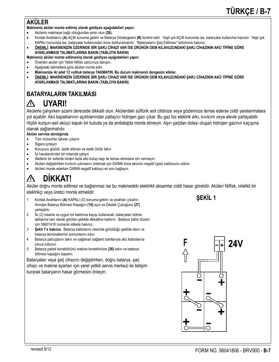 Uyari, Dikkat, Türkçe / b-7 | Aküler, Bataryalarin takilmasi, Şekil 1 | Nilfisk-Advance America BRV 900 User Manual | Page 21 / 32