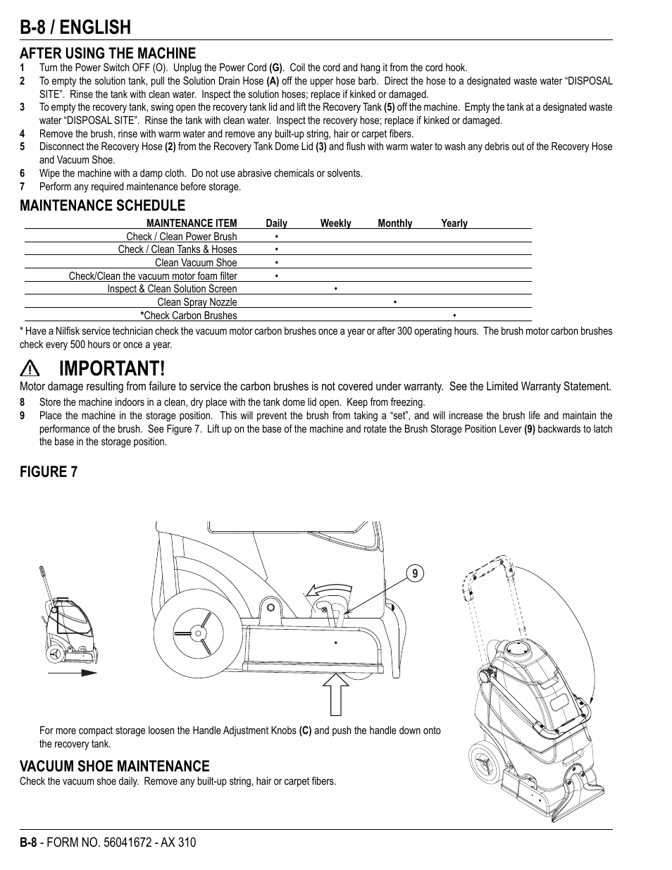 Important, B-8 / english, After using the machine | Maintenance schedule, Figure 7, Vacuum shoe maintenance | Nilfisk-Advance America NILFISK AX 310 User Manual | Page 22 / 28