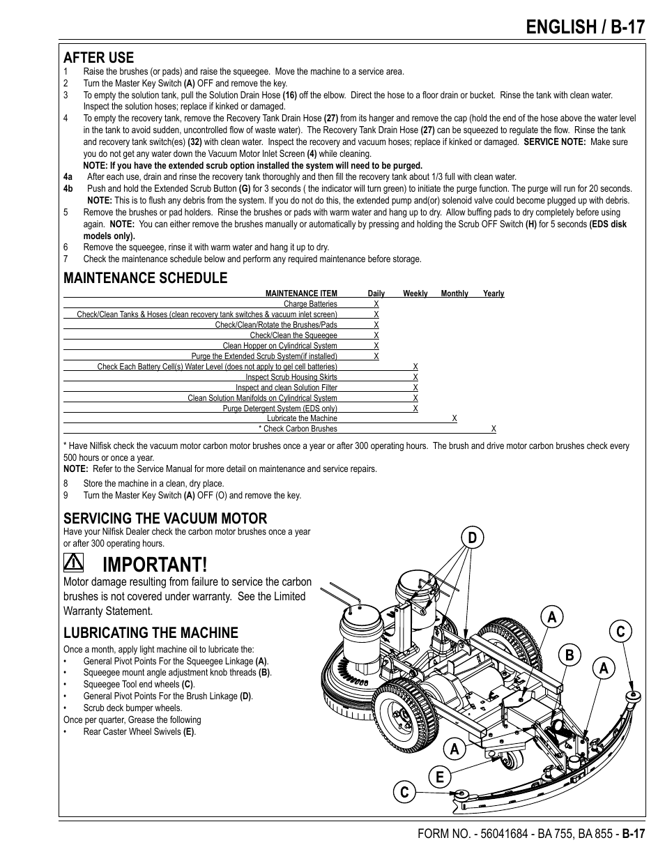 Important, English / b-17, After use | Maintenance schedule, Servicing the vacuum motor, Lubricating the machine | Nilfisk-Advance America 56315047(855 EDS) User Manual | Page 39 / 48