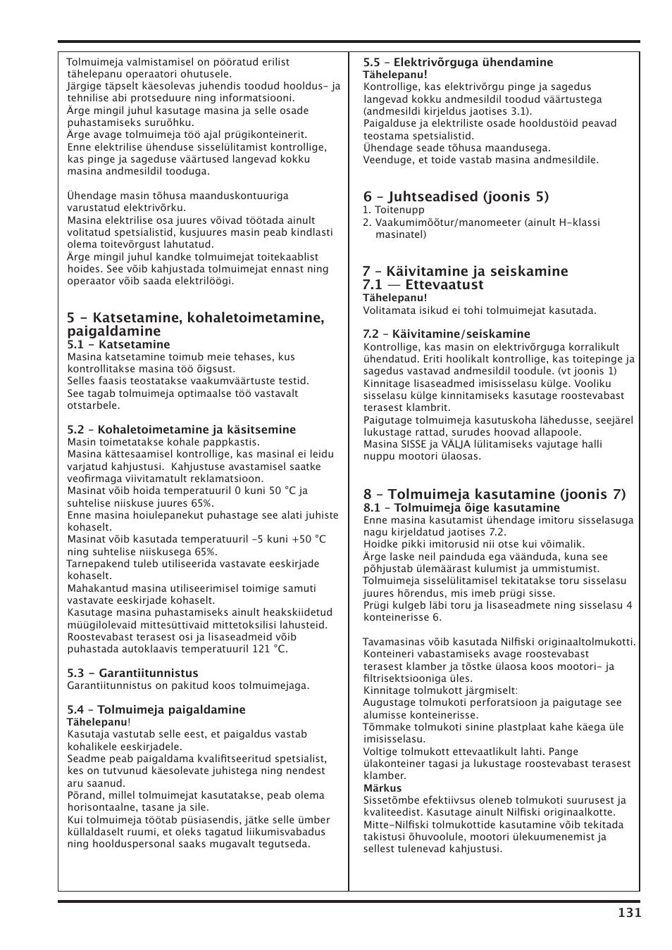 5 - katsetamine, kohaletoimetamine, paigaldamine, 6 – juhtseadised (joonis 5), 7 – käivitamine ja seiskamine 7.1 — ettevaatust | 8 – tolmuimeja kasutamine (joonis 7) | Nilfisk-Advance America IVT-1000CR User Manual | Page 131 / 172