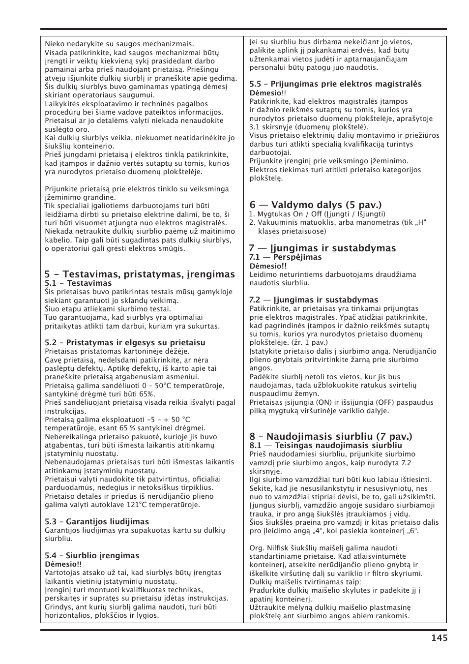 5 - testavimas, pristatymas, įrengimas, 6 — valdymo dalys (5 pav.), 7 — įjungimas ir sustabdymas | 8 – naudojimasis siurbliu (7 pav.) | Nilfisk-Advance America IVT-1000CR User Manual | Page 145 / 172