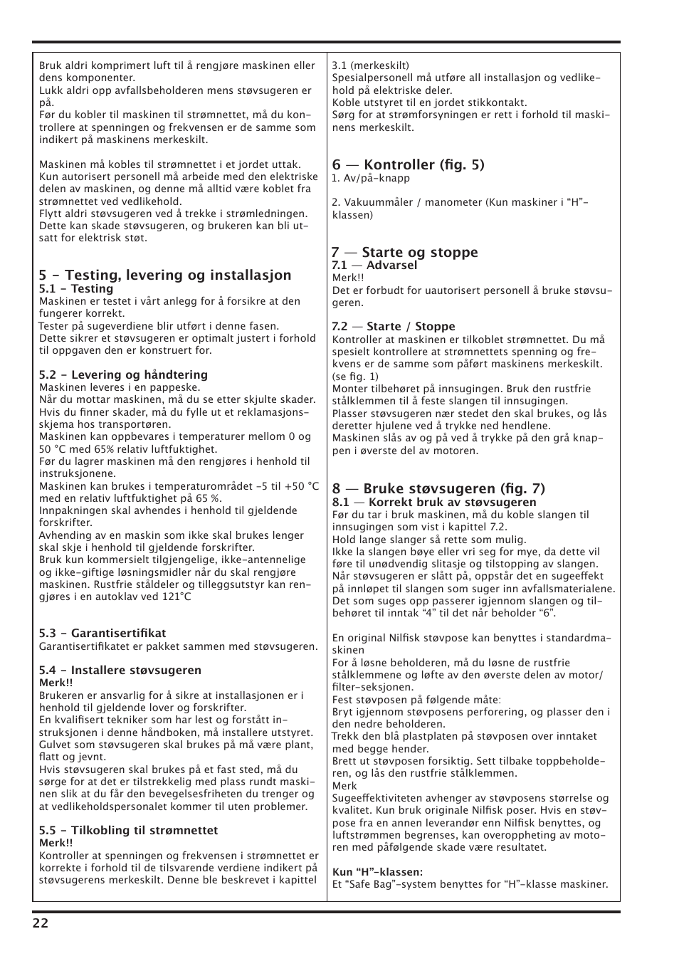 5 - testing, levering og installasjon, 6 — kontroller (ﬁg. 5), 7 — starte og stoppe | 8 — bruke støvsugeren (ﬁg. 7) | Nilfisk-Advance America IVT-1000CR User Manual | Page 22 / 172