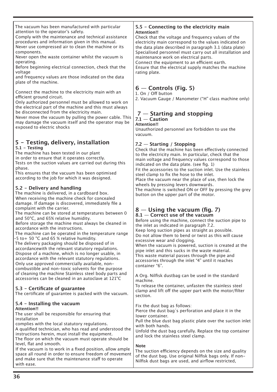 5 - testing, delivery, installation, 6 — controls (fig. 5), 7 — starting and stopping | 8 — using the vacuum (ﬁg. 7) | Nilfisk-Advance America IVT-1000CR User Manual | Page 36 / 172