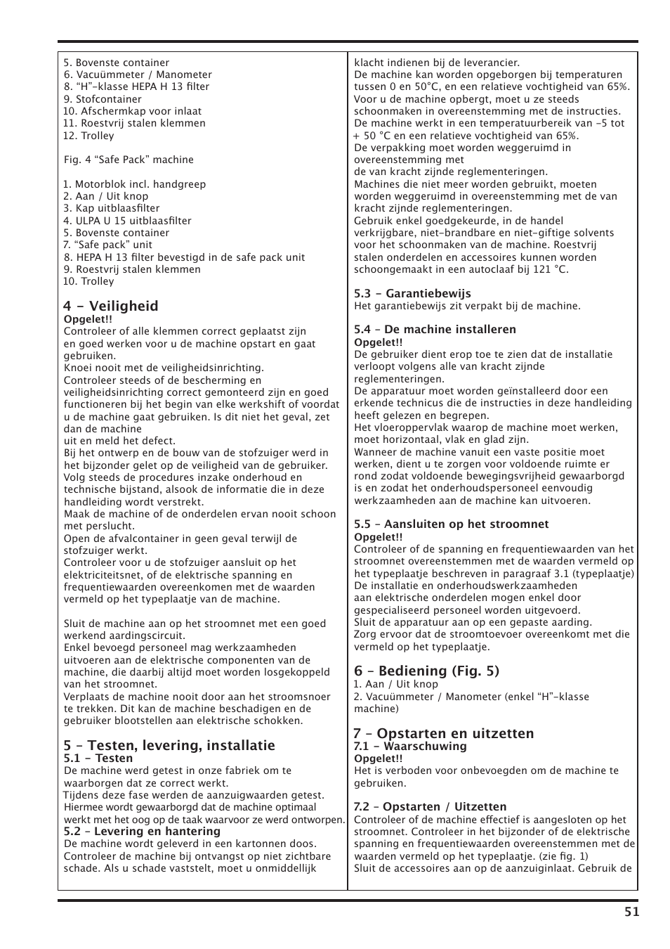 4 - veiligheid, 5 – testen, levering, installatie, 6 – bediening (fig. 5) | 7 – opstarten en uitzetten | Nilfisk-Advance America IVT-1000CR User Manual | Page 51 / 172
