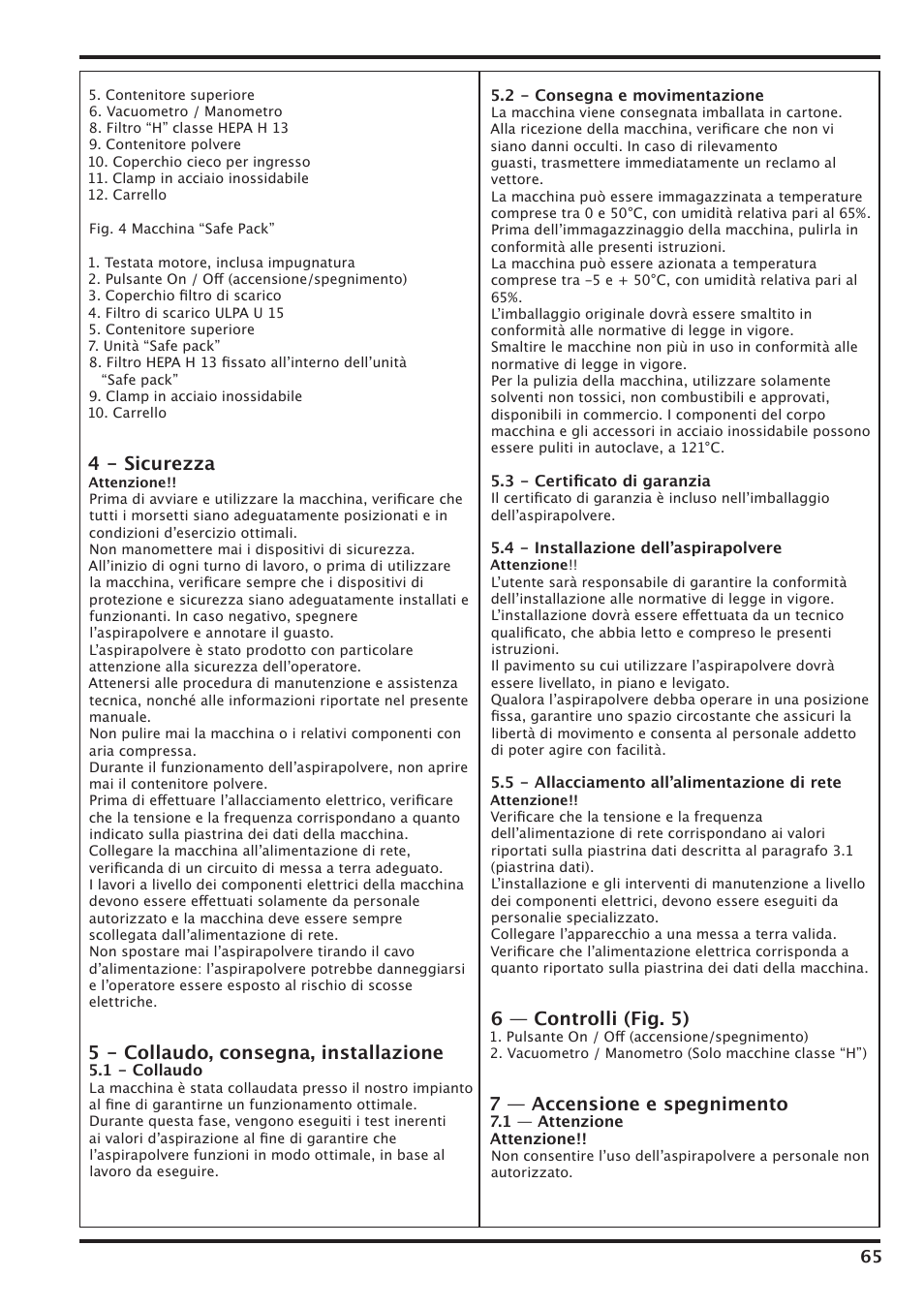 4 - sicurezza, 5 - collaudo, consegna, installazione, 6 — controlli (fig. 5) | 7 — accensione e spegnimento | Nilfisk-Advance America IVT-1000CR User Manual | Page 65 / 172