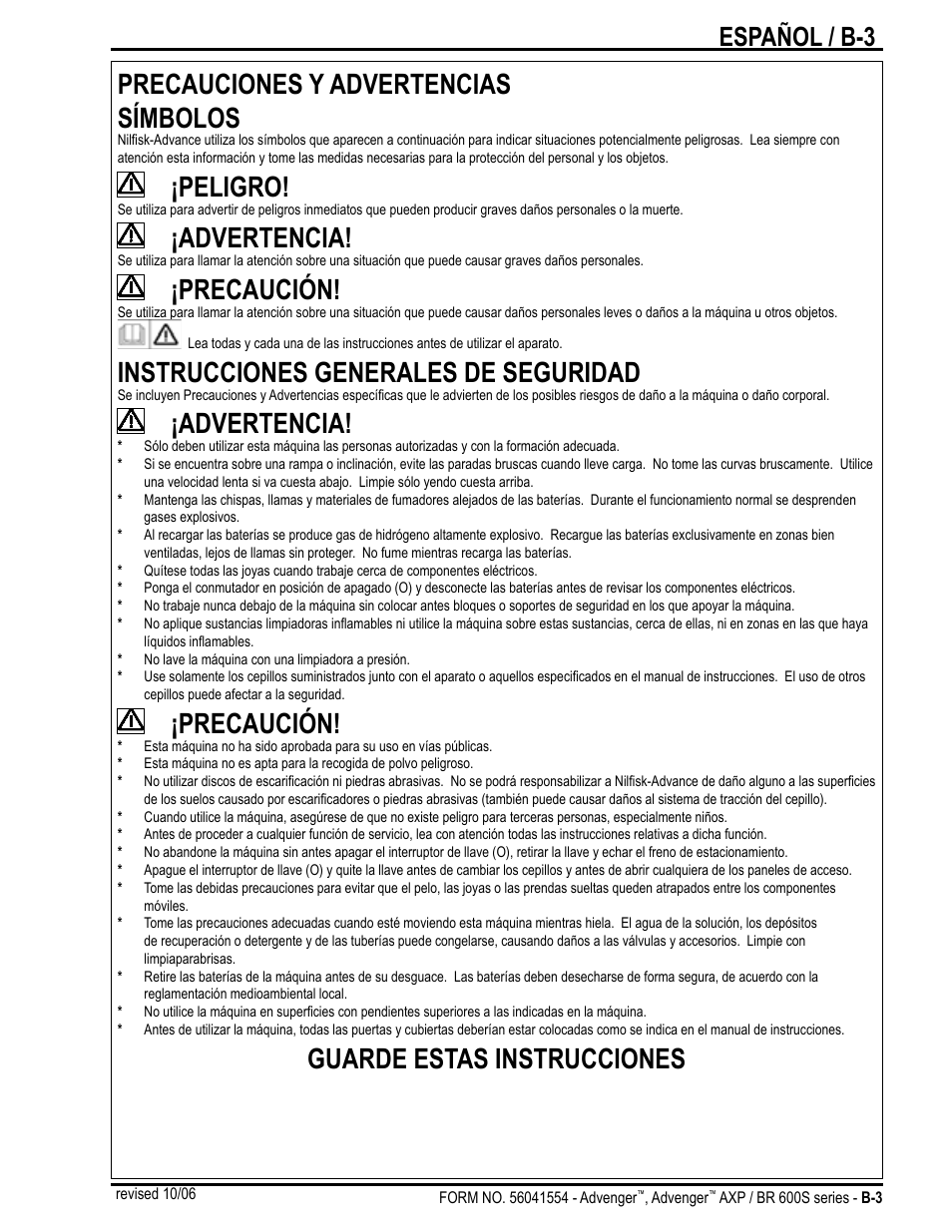 Precauciones y advertencias símbolos, Peligro, Advertencia | Precaución, Instrucciones generales de seguridad, Guarde estas instrucciones, Español / b-3 | Nilfisk-Advance America Advenger BR 600S Series User Manual | Page 21 / 40