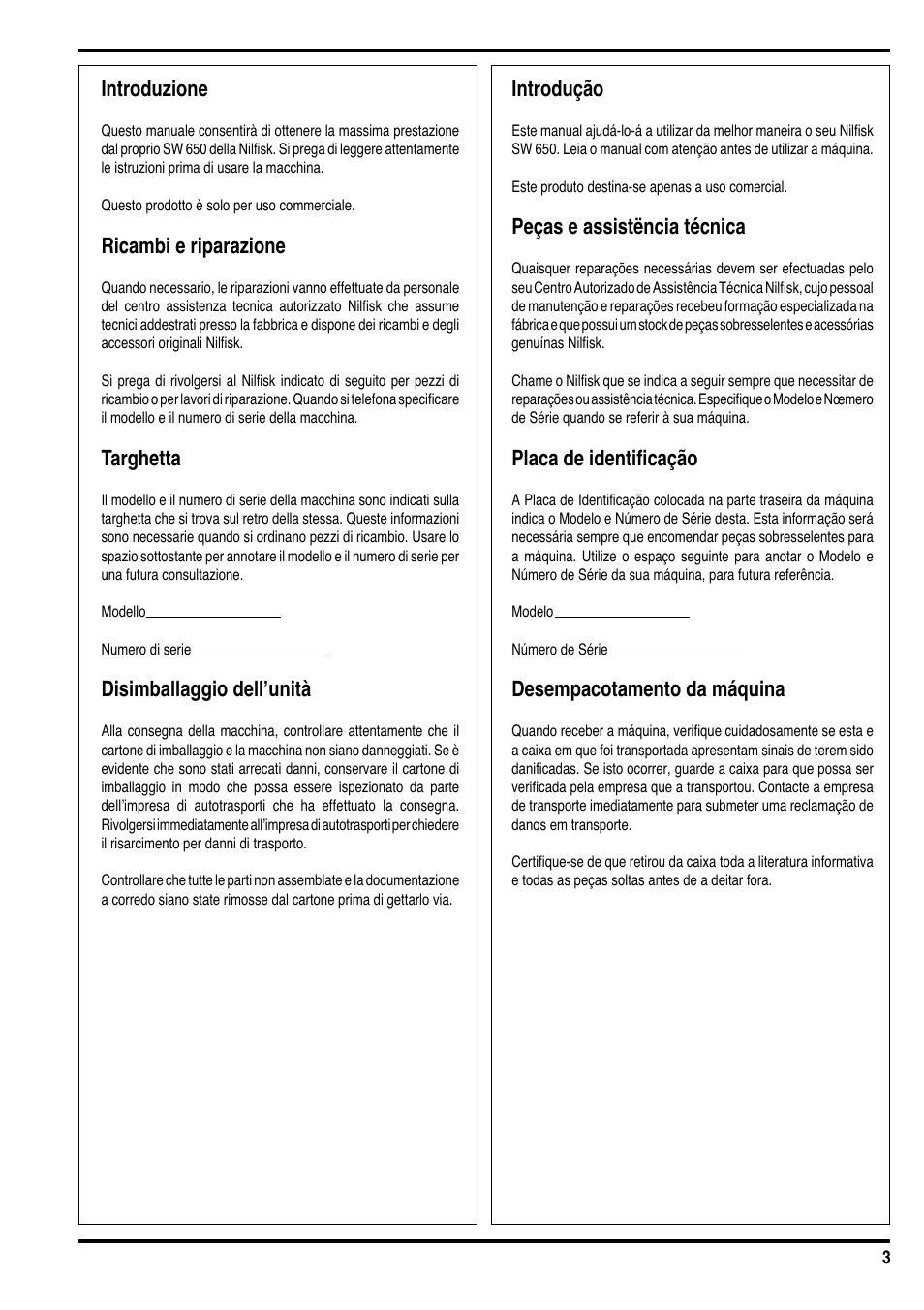 Introduzione, Ricambi e riparazione, Targhetta | Disimballaggio dell’unità, Introdução, Peças e assistëncia técnica, Placa de identificação, Desempacotamento da máquina | Nilfisk-Advance America SW 650 User Manual | Page 4 / 12