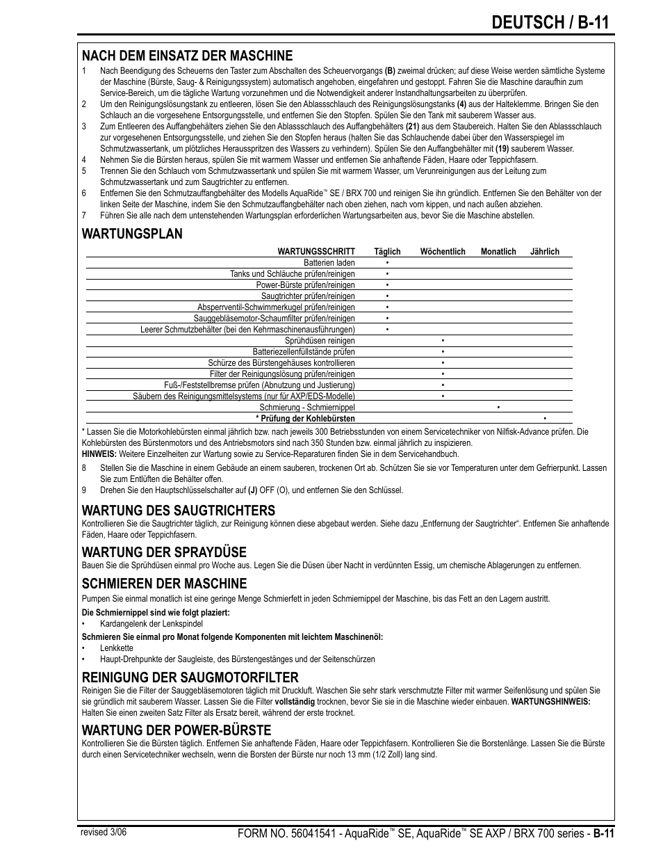 Deutsch / b-11, Nach dem einsatz der maschine, Wartungsplan | Wartung des saugtrichters, Wartung der spraydüse, Schmieren der maschine, Reinigung der saugmotorfilter, Wartung der power-bürste | Nilfisk-Advance America BRX 700 Series User Manual | Page 25 / 60