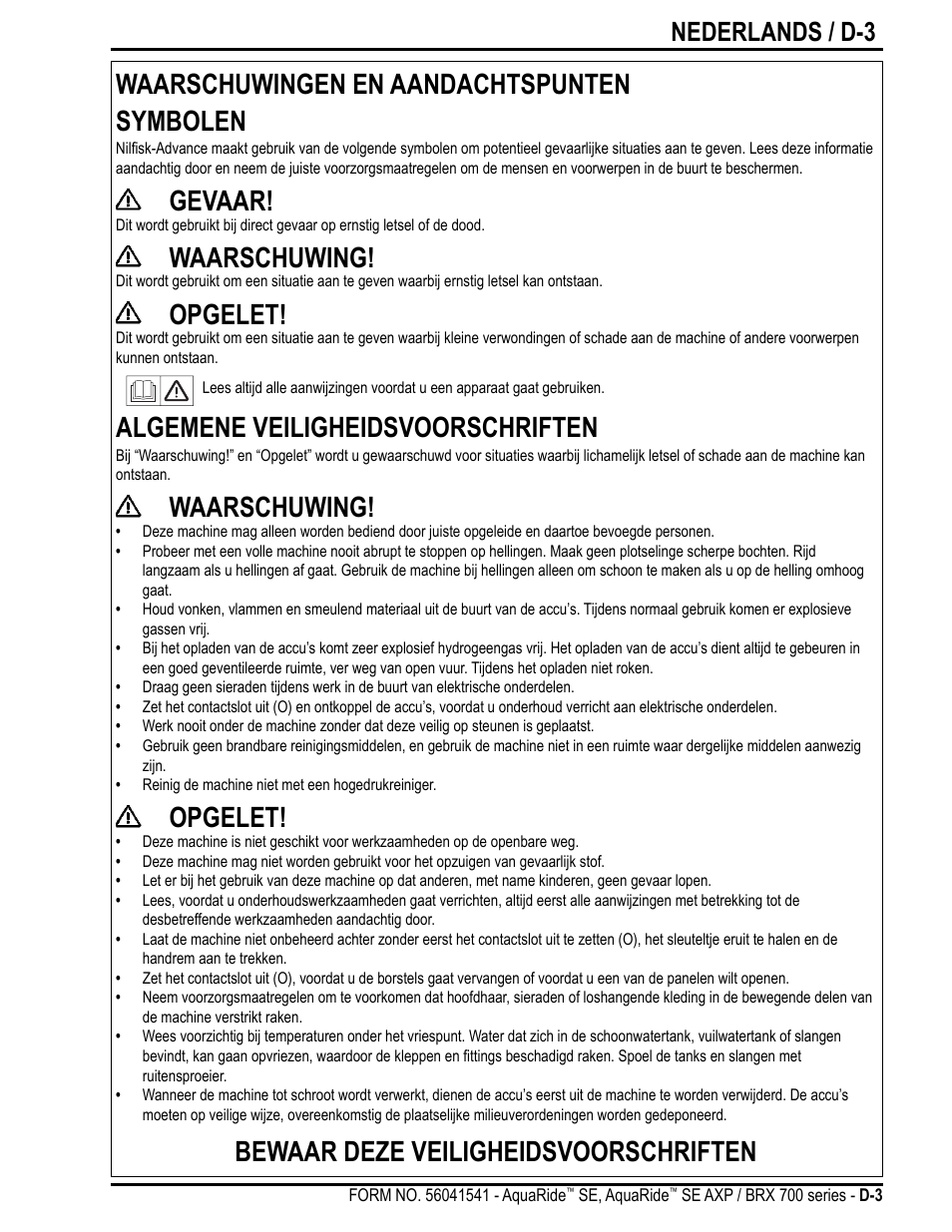 Waarschuwingen en aandachtspunten symbolen, Gevaar, Waarschuwing | Opgelet, Algemene veiligheidsvoorschriften, Bewaar deze veiligheidsvoorschriften, Nederlands / d-3 | Nilfisk-Advance America BRX 700 Series User Manual | Page 45 / 60