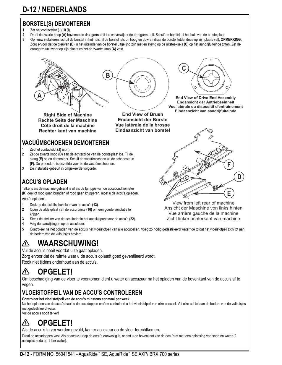 Waarschuwing, Opgelet, D-12 / nederlands | Fe d, Borstel(s) demonteren, Vacuümschoenen demonteren, Vloeistofpeil van de accu’s controleren, Accu’s opladen | Nilfisk-Advance America BRX 700 Series User Manual | Page 54 / 60