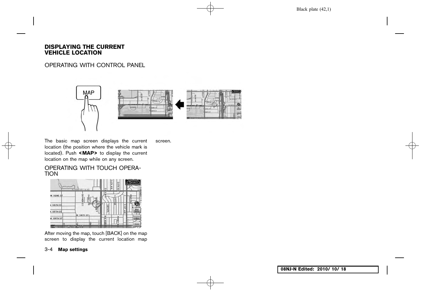 Displaying the current vehicle location, Operating with control panel, Operating with touch operation | Displaying the current vehicle location -4 | NISSAN 2011 Maxima User Manual | Page 41 / 233