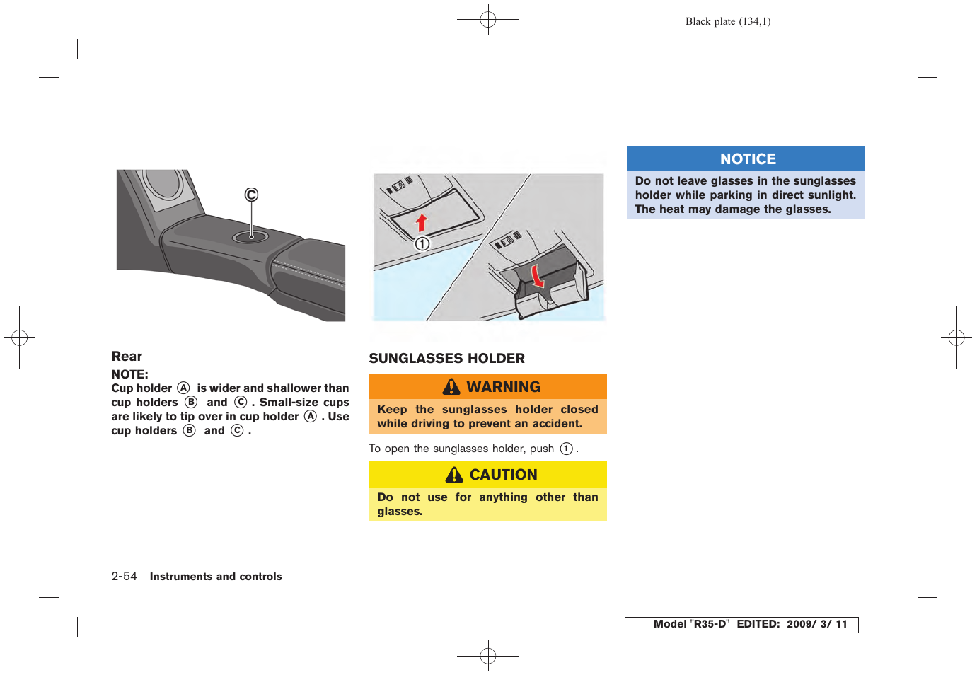 Sunglasses holder -54 | NISSAN 2010 GT-R Sports Sedan User Manual | Page 137 / 314