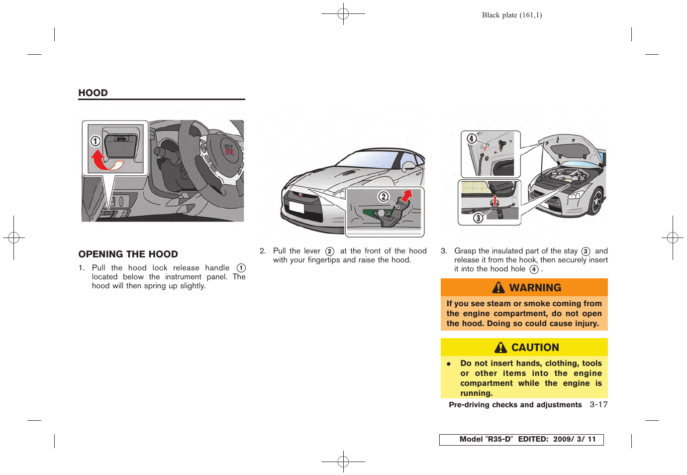 Hood -17, Opening the hood -17 | NISSAN 2010 GT-R Sports Sedan User Manual | Page 164 / 314