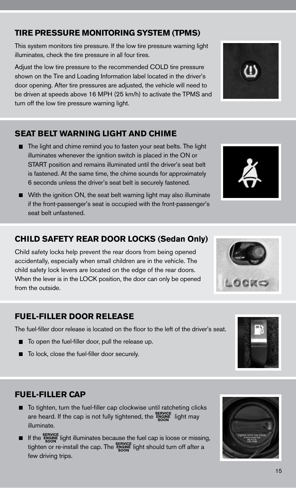 Tire pressure monitoring system (tpms), Seat belt warning light and chime, Child safety rear door locks (sedan only) | Fuel-filler door release, Fuel-filler cap | NISSAN 2010 Altima Hybrid User Manual | Page 17 / 40