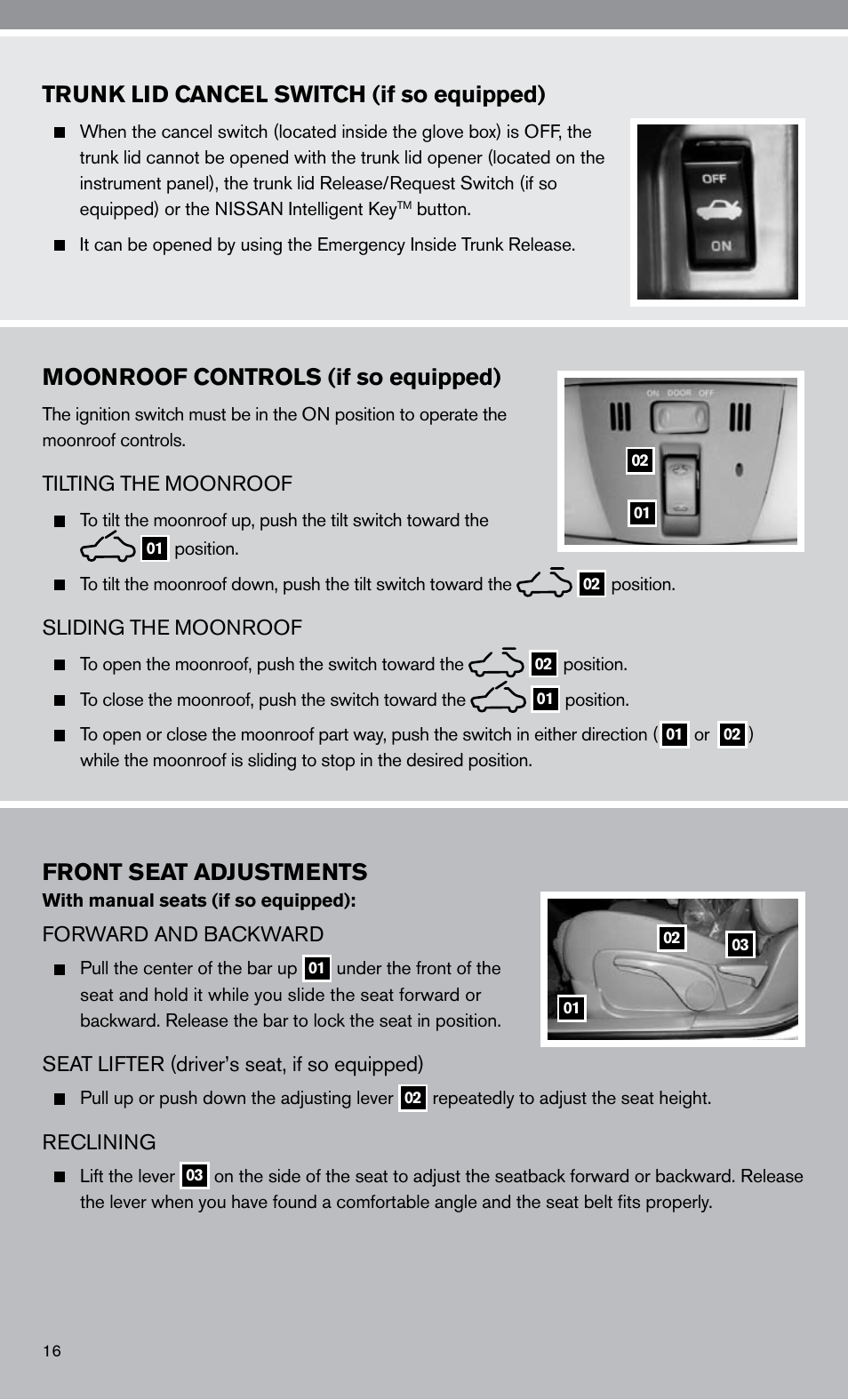 Front seat adjustments, Trunk lid cancel switch (if so equipped), Moonroof controls (if so equipped) | NISSAN 2010 Altima Hybrid User Manual | Page 18 / 40