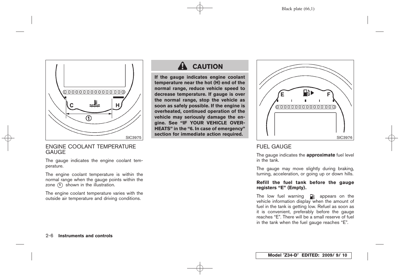 Engine coolant temperature gauge -6 fuel gauge -6, Caution | NISSAN 2010 Z Coupe User Manual | Page 68 / 409