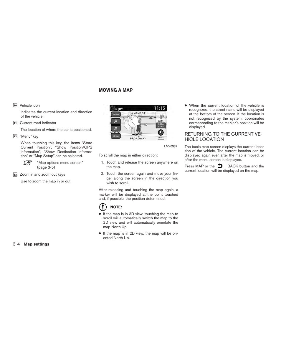 Moving a map -4, Returning to the current vehicle location -4 | NISSAN 2010 Versa User Manual | Page 17 / 79