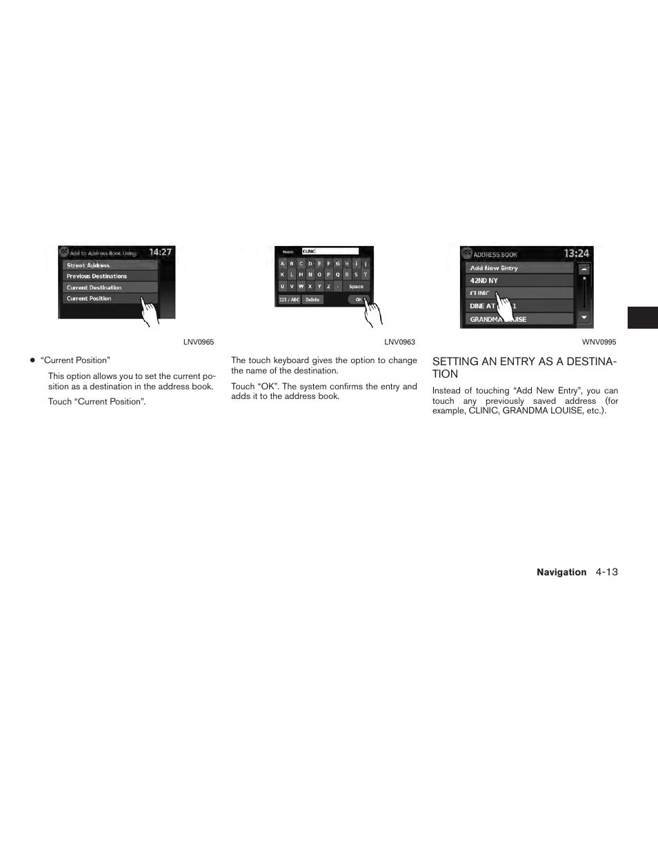 Setting an entry as a destination -13 | NISSAN 2010 Versa User Manual | Page 38 / 79