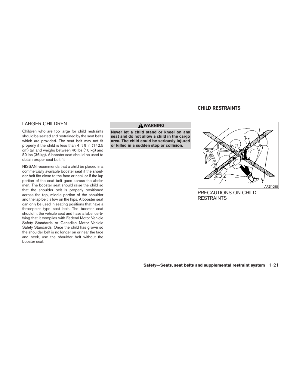 Larger children -21, Child restraints -21, Precautions on child restraints -21 | NISSAN 2010 Maxima User Manual | Page 38 / 458