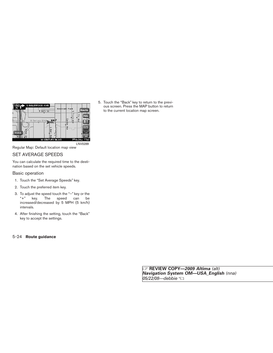 Set average speeds -24 | NISSAN 2009 Altima Coupe User Manual | Page 131 / 238