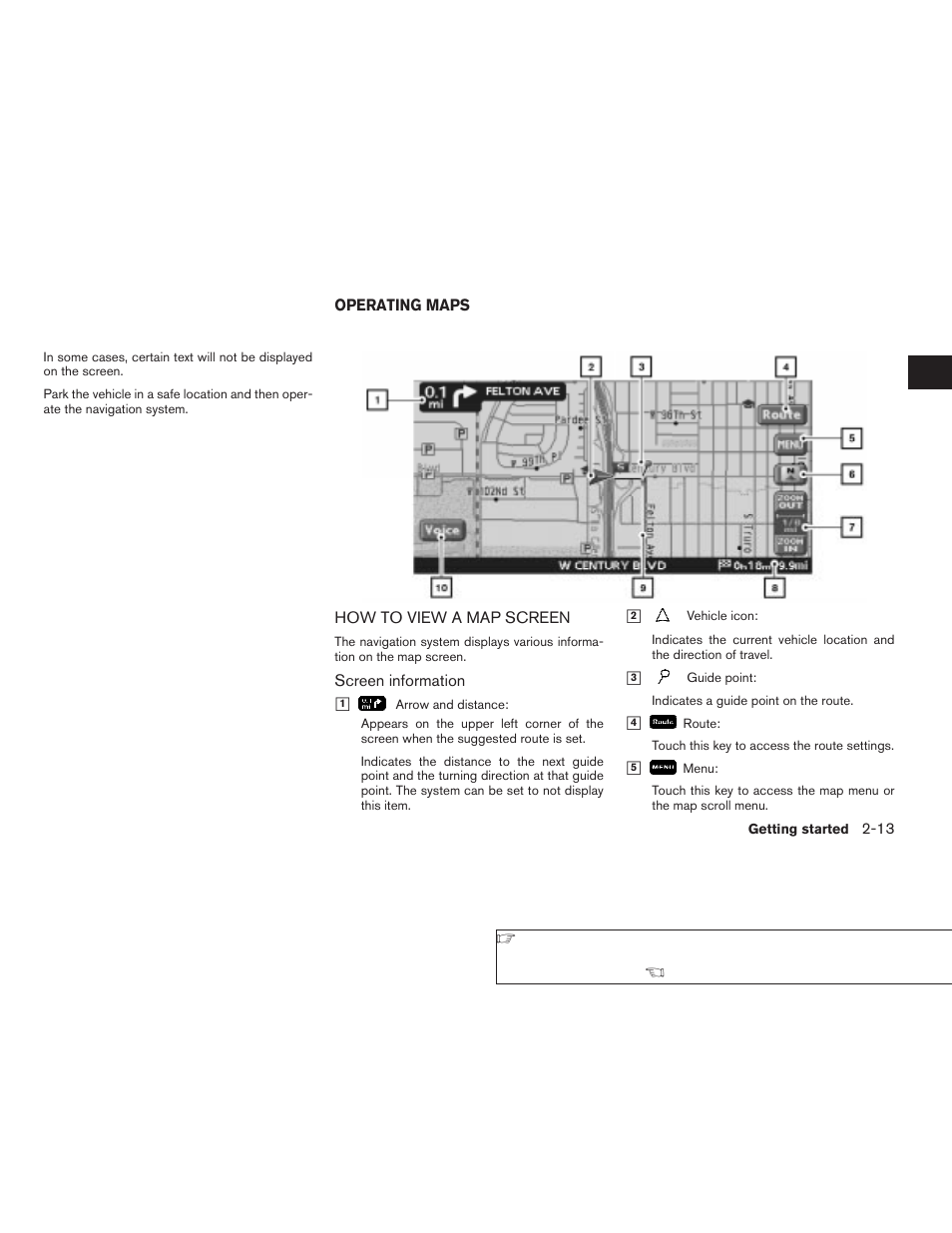 Operating maps -13, How to view a map screen -13 | NISSAN 2008 Altima Sedan User Manual | Page 19 / 237