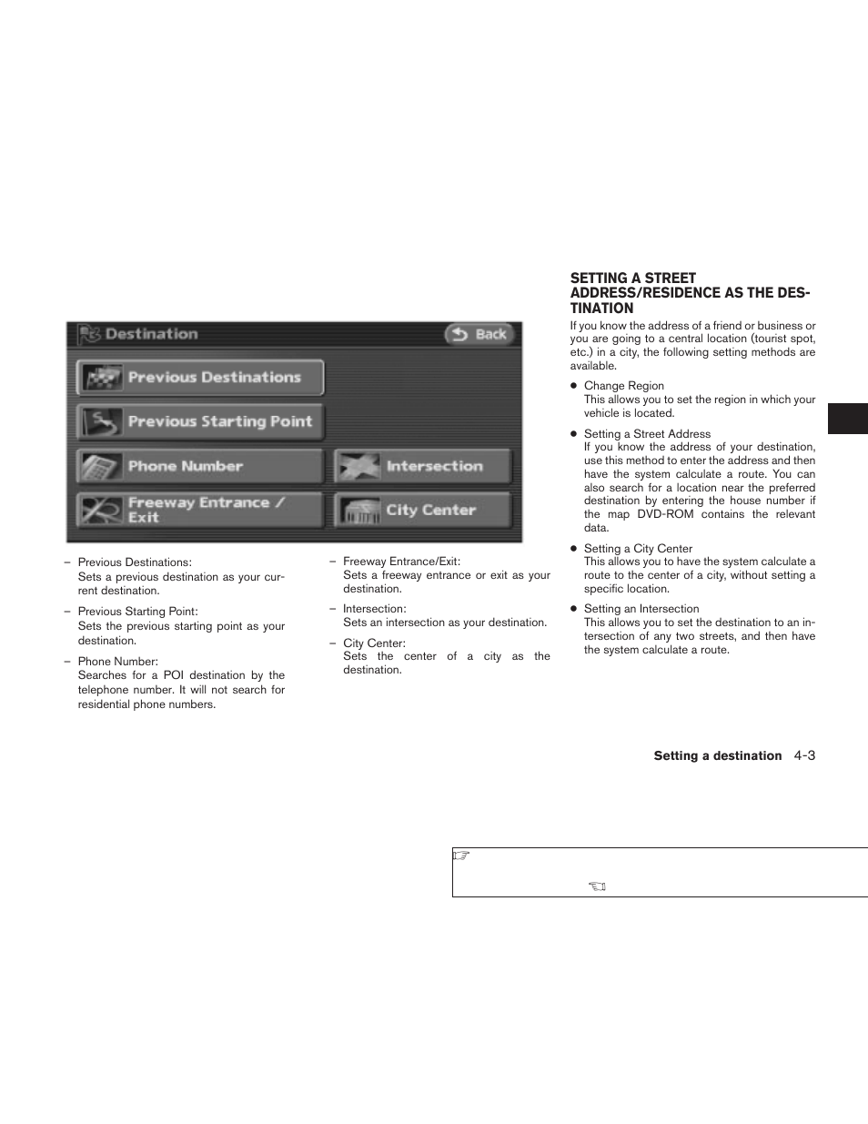 Setting a street address/residence as the, Destination -3 | NISSAN 2008 Altima Sedan User Manual | Page 67 / 237