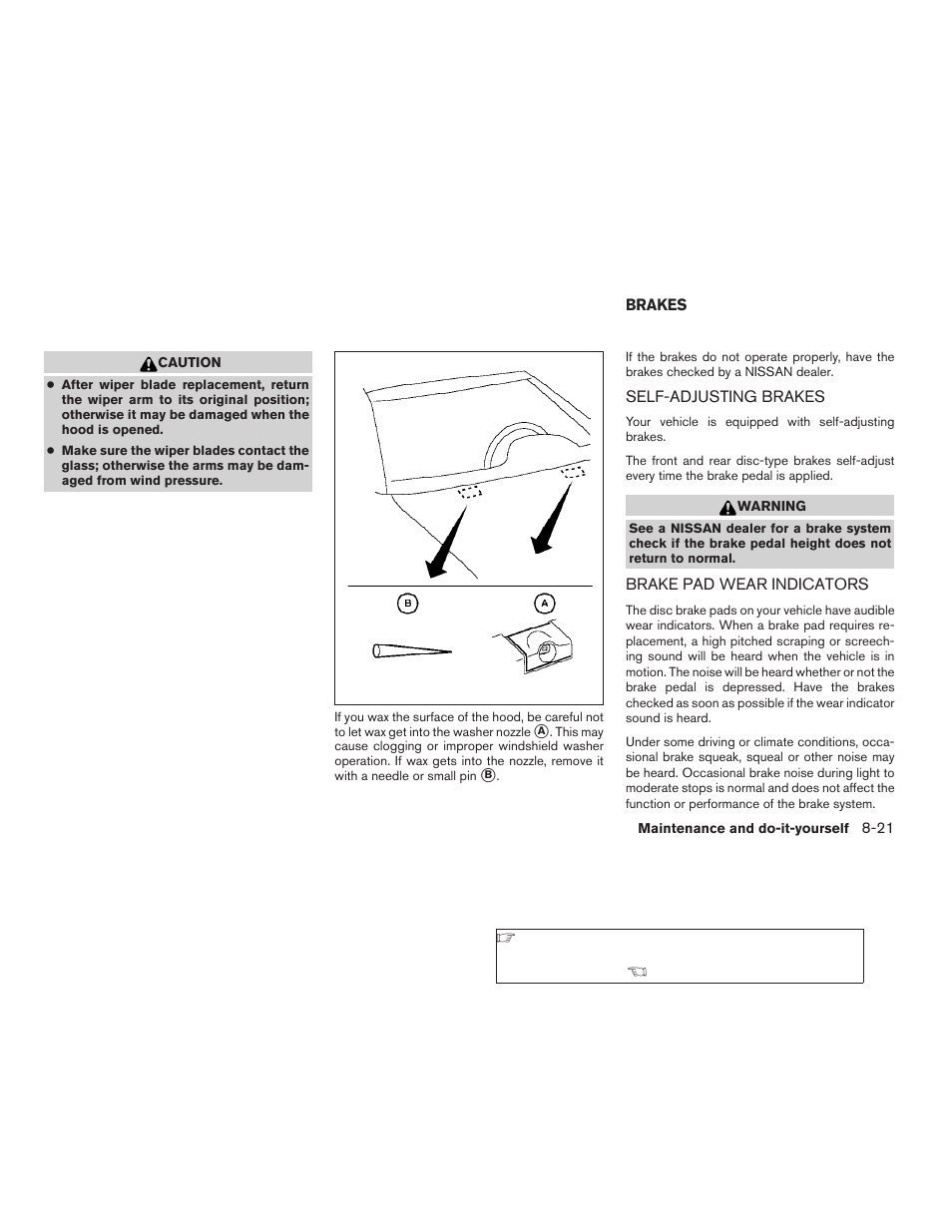 Brakes -21, Self-adjusting brakes -21, Brake pad wear indicators -21 | NISSAN 2008 Altima Coupe User Manual | Page 299 / 368