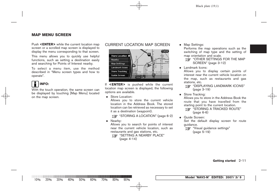 Map menu screen -11, Current location map screen -11 | NISSAN 2008 NAVIGATION SYSTEM User Manual | Page 17 / 218