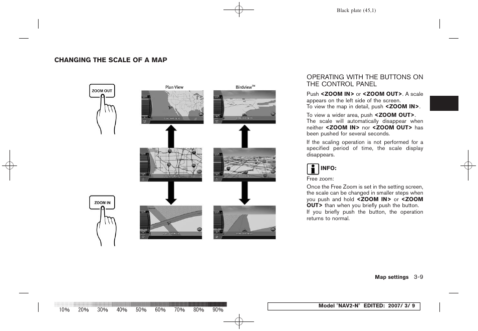 Changing the scale of a map -9, Operating with the buttons on the control panel -9 | NISSAN 2008 NAVIGATION SYSTEM User Manual | Page 43 / 218