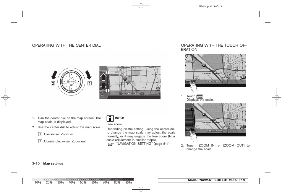 Operating with the center dial -10, Operating with the touch operation -10 | NISSAN 2008 NAVIGATION SYSTEM User Manual | Page 44 / 218