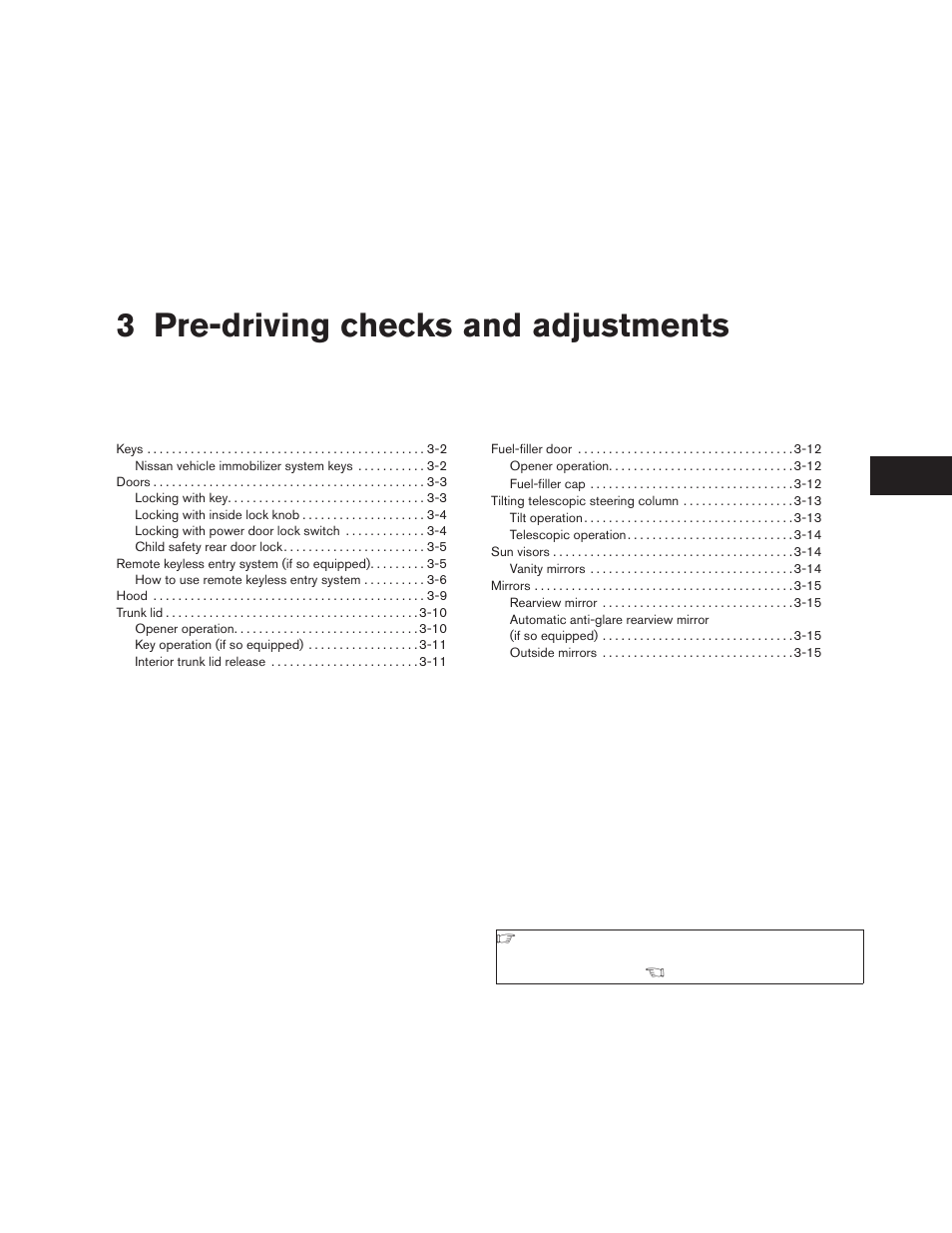 Pre-driving checks and adjustments, 3 pre-driving checks and adjustments | NISSAN 2006 Altima User Manual | Page 115 / 304