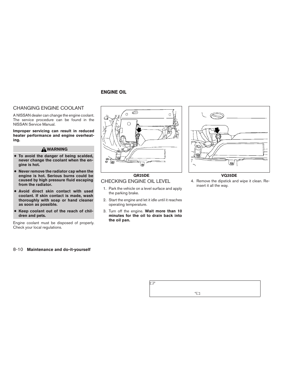 Changing engine coolant -10, Engine oil -10, Checking engine oil level -10 | NISSAN 2006 Altima User Manual | Page 226 / 304
