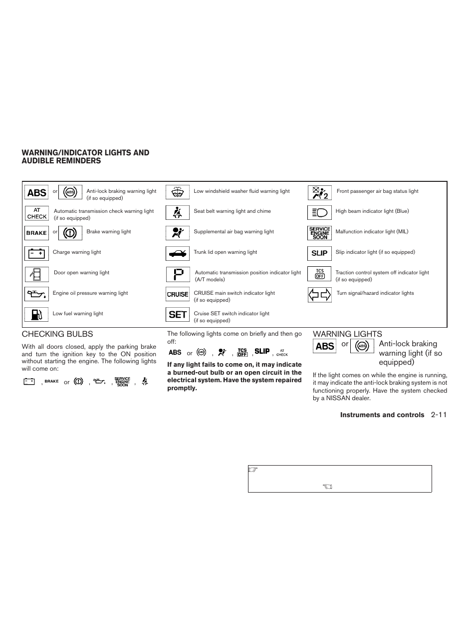 Warning/indicator lights and audible reminders -11, Checking bulbs -11 warning lights -11 | NISSAN 2006 Altima User Manual | Page 79 / 304