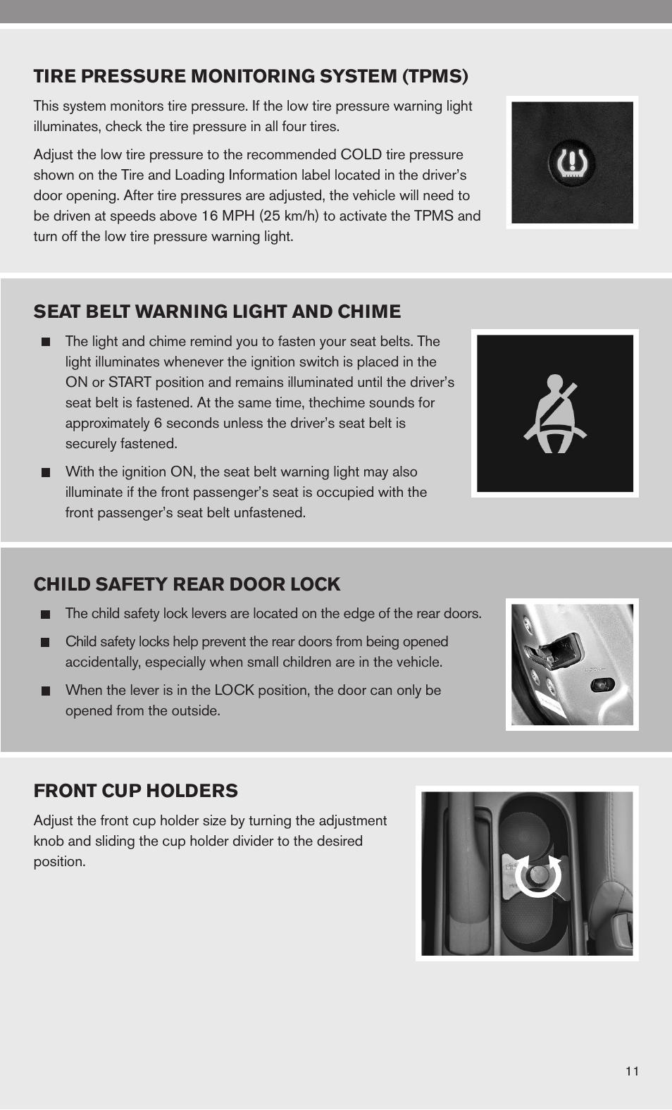 Tire pressure monitoring system (tpms), Child safety rear door lock, Front cup holders | Seat belt warning light and chime | NISSAN 2010 Sentra User Manual | Page 13 / 28