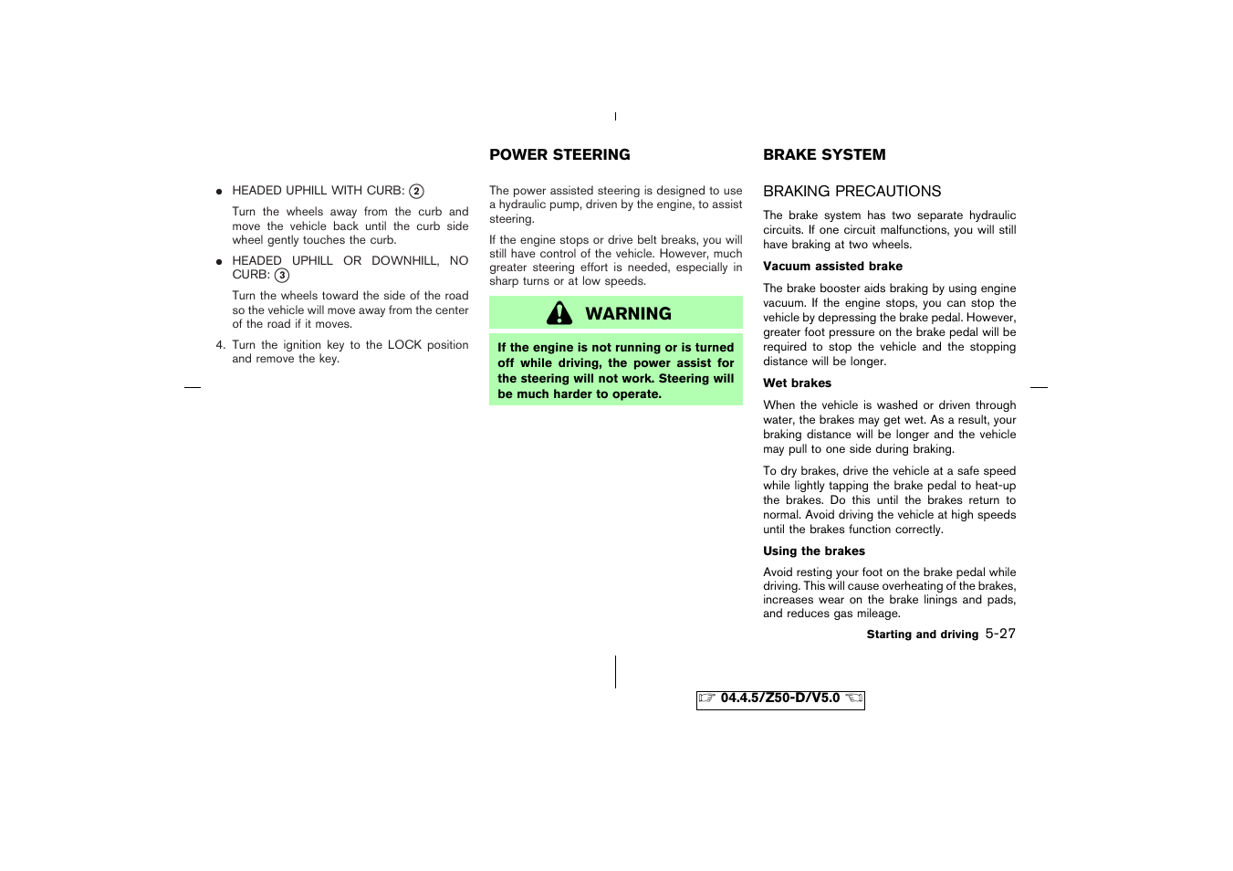 Power steering -27 brake system -27, Braking precautions -27, Warning | NISSAN CVT SIC0697 User Manual | Page 184 / 283