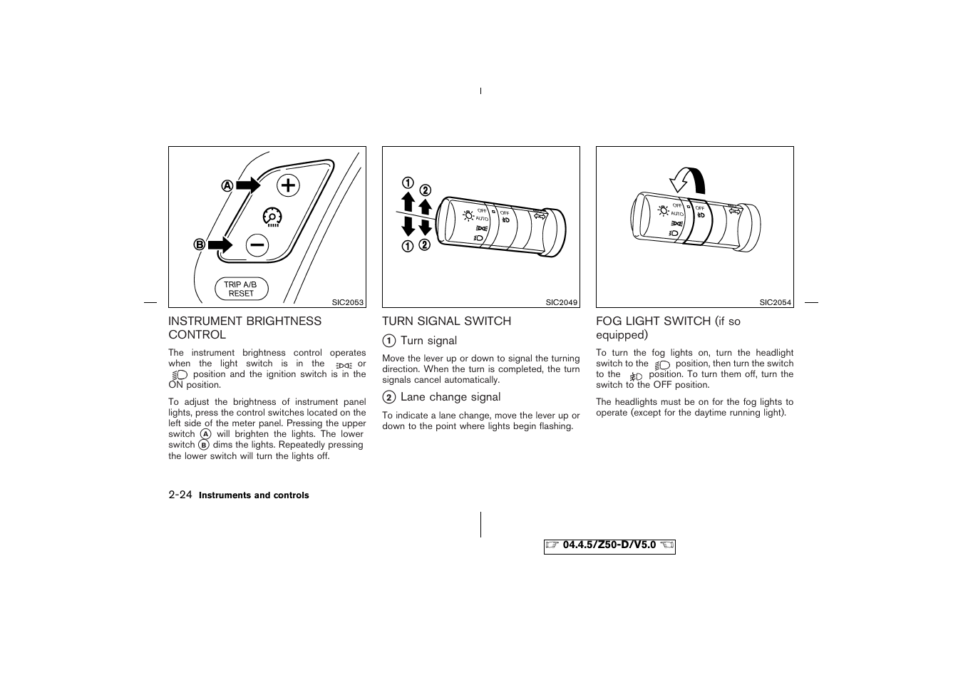 Fog light switch (if so equipped) -24 | NISSAN CVT SIC0697 User Manual | Page 83 / 283