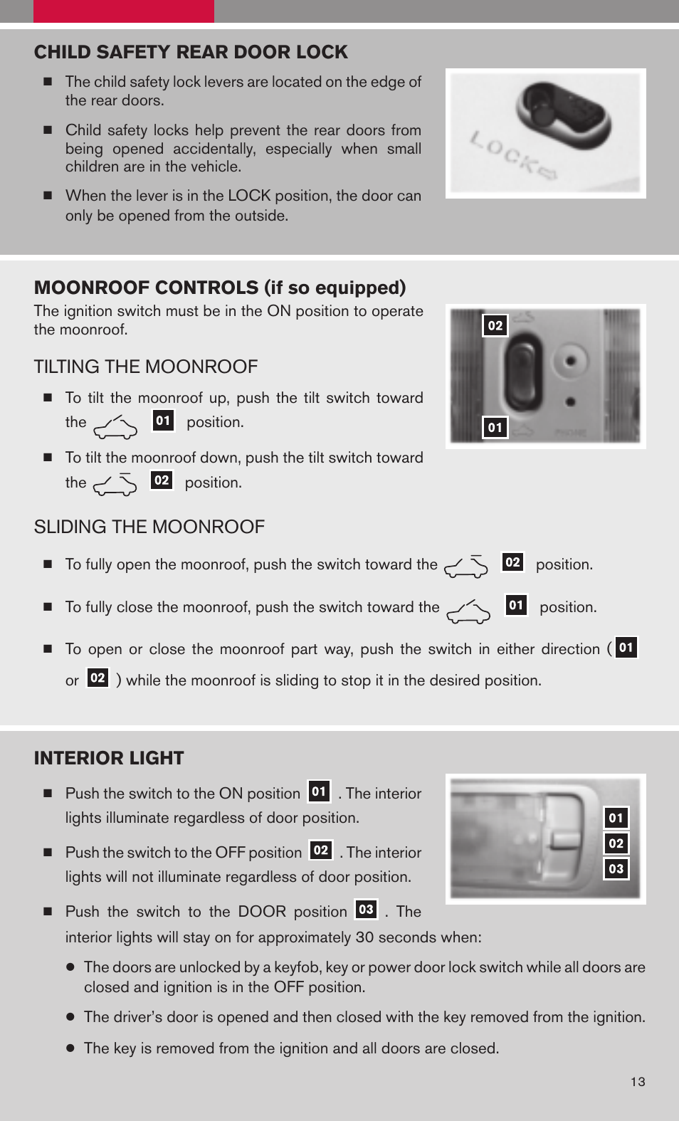 Child safety rear door lock, Moonroof controls (if so equipped), Tilting the moonroof | Sliding the moonroof, Interior light | NISSAN VERSA 2009 User Manual | Page 15 / 20