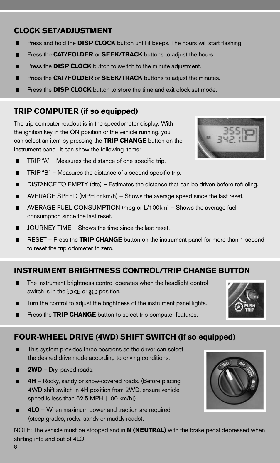 Clock set/adjustment, Trip computer (if so equipped), Instrument brightness control/trip change button | NISSAN 2010 Frontier User Manual | Page 10 / 20