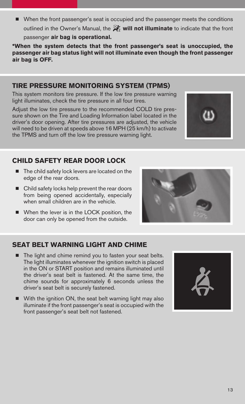 Tire pressure monitoring system (tpms), Child safety rear door lock, Seat belt warning light and chime | NISSAN ROGUE 2009 User Manual | Page 15 / 28