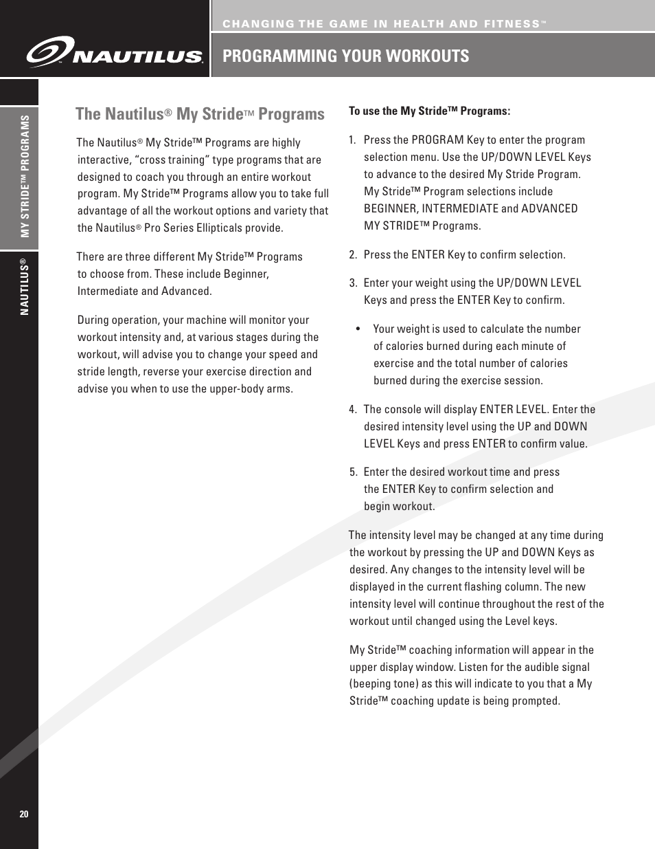 The nautilus, My stride, Programs | Programming your workouts | Nautilus EV7.18 User Manual | Page 22 / 44