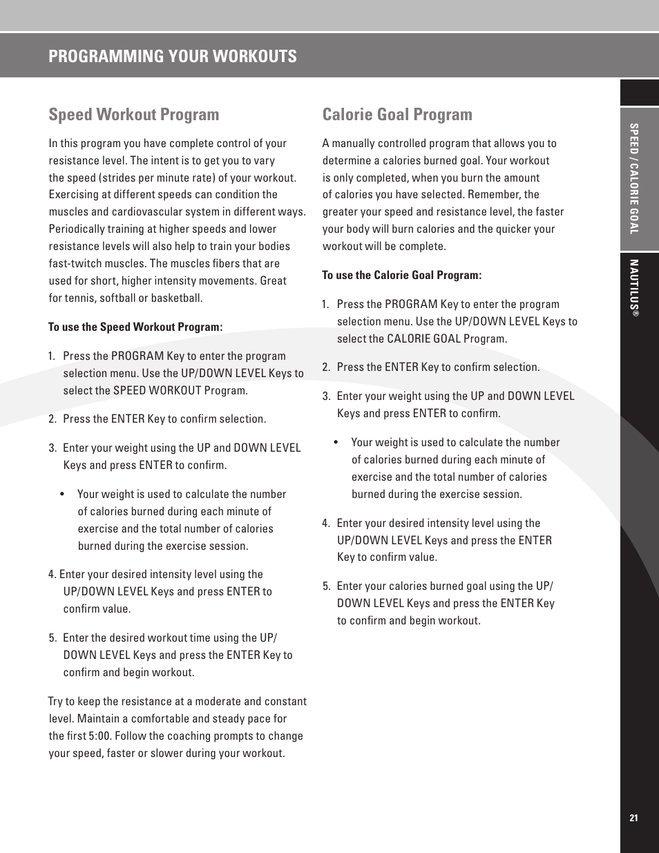 Speed workout program, Calorie goal program, Programming your workouts | Nautilus EV7.18 User Manual | Page 23 / 44