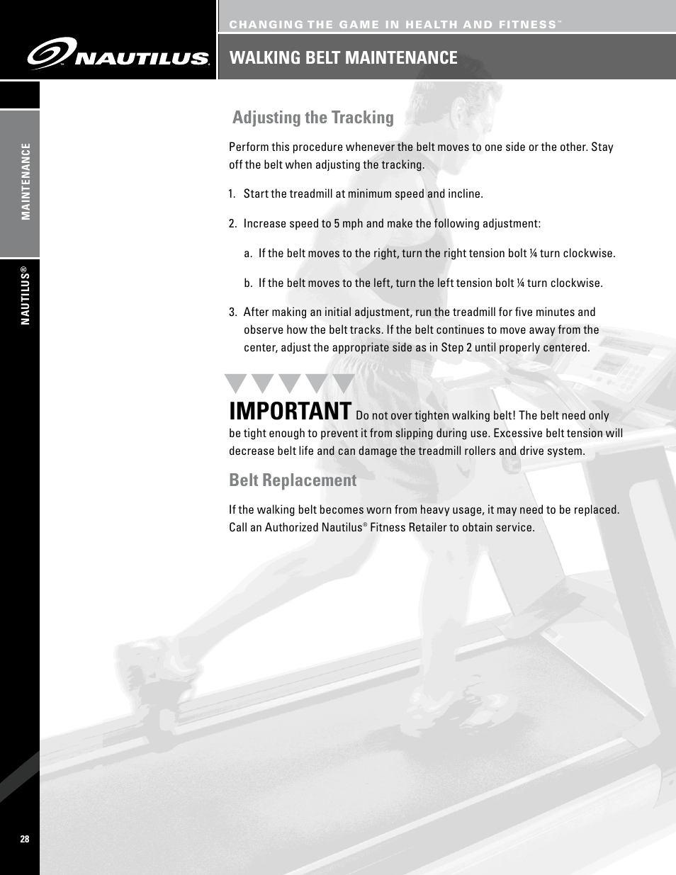 Important, Adjusting the tracking, Belt replacement | Walking belt maintenance | Nautilus PRO SERIES TREADMILLS T7.14 User Manual | Page 30 / 34